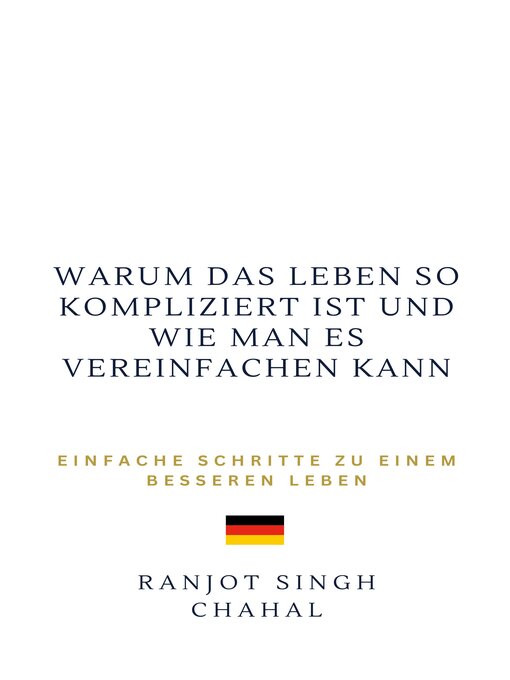 Title details for Warum das Leben so kompliziert ist und wie man es vereinfachen kann by Ranjot Singh Chahal - Available